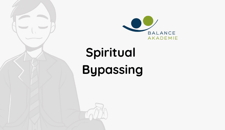 Spiritual Bypassing - Blogbeitrag