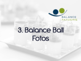3. Balance Ball – Die Fotos