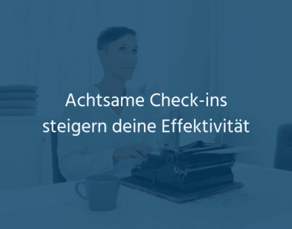 Achtsame Check-Ins